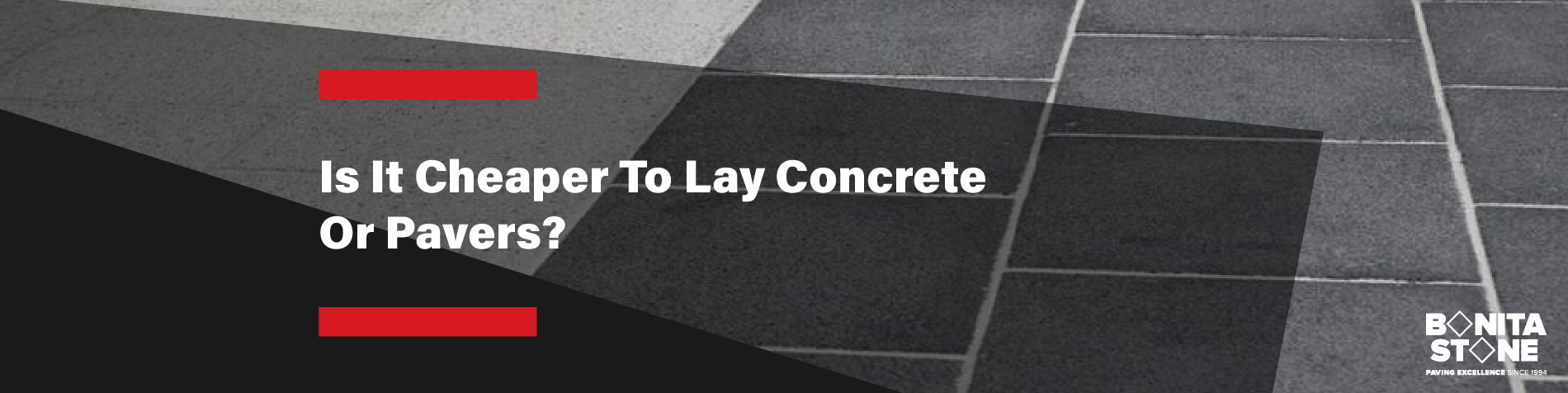 is-it-cheaper-to-lay-concrete-or-pavers-banner